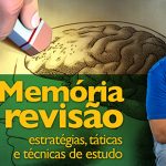 MEMÓRIA E REVISÃO DOS ESTUDOS - COMO ESTUDAR - RUBENS SAMPAIO